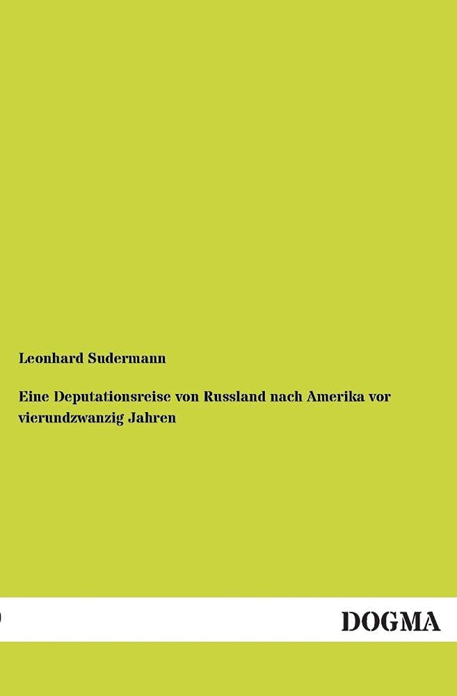 Eine Deputationsreise von Russland nach Amerika vor vierundzwanzig Jahren: (1897) (German Edition),Used