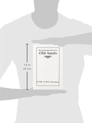 An Introduction To Old Irish (Introductions To Older Languages),New