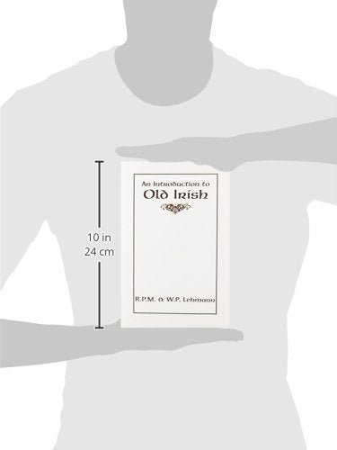 An Introduction To Old Irish (Introductions To Older Languages),New