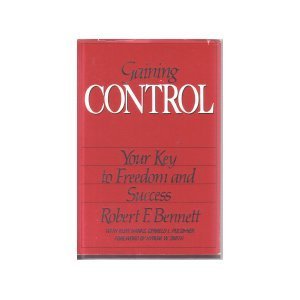 Gaining Control: Your Key To Freedom And Success,Used