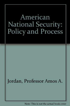 American National Security: Policy and Process,Used