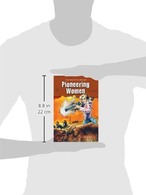 Pioneering Women (True Tales of the Wild West),Used