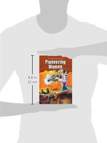 Pioneering Women (True Tales of the Wild West),Used