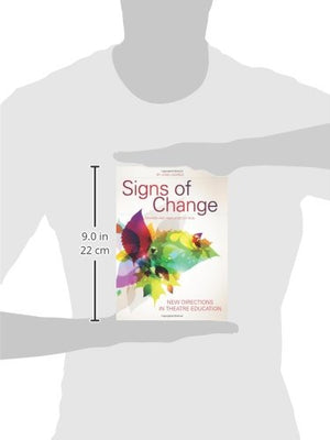 Signs of Change: New Directions in Theatre Education (Theatre in Education),New