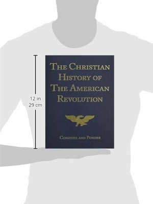 The Christian History of the American Revolution: Consider & Ponder,Used