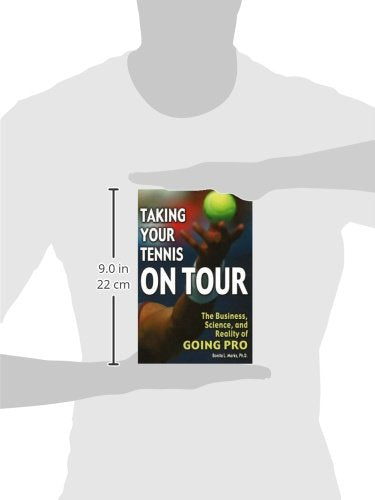 Taking Your Tennis on Tour: The Business, Science, and Reality of Going Pro,Used