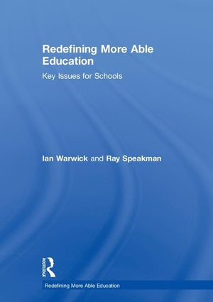 Redefining More Able Education: Key Issues For Schools,Used