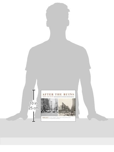 After The Ruins, 1906 And 2006: Rephotographing The San Francisco Earthquake And Fire,Used