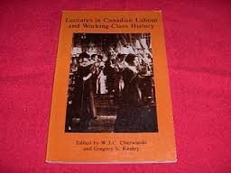 Lectures in Canadian Labour and WorkingClass History,Used