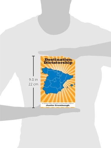 Destination Dictatorship: The Spectacle of Spain's Tourist Boom and the Reinvention of Difference (Suny Series in Latin American,Used