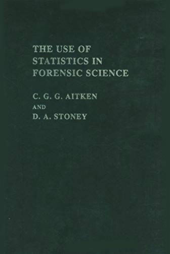 The Use Of Statistics In Forensic Science (Ellis Horwood Series in Forensic Science),Used