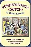 Pennsylvania Dutch & Other Essays,Used