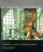 A Thriving Modernism: The Houses of Wendell Lovett and Arne Bystrom,Used