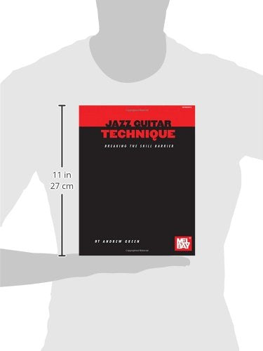 Jazz Guitar Technique: Breaking The Skill Barrier,New