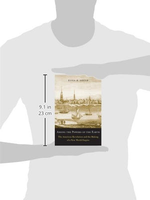 Among the Powers of the Earth: The American Revolution and the Making of a New World Empire,Used