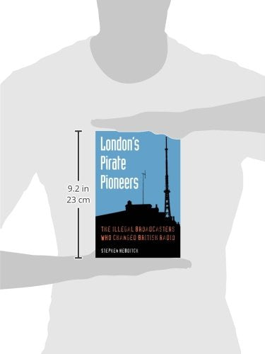 London's Pirate Pioneers: The illegal broadcasters who changed British radio,Used