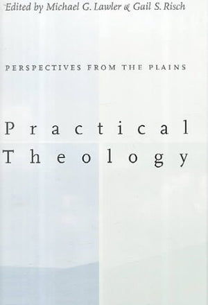Practical Theology:: Perspectives from the Plains.,Used