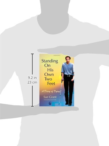 Standing On His Own Two Feet: A Diary of Dying,Used