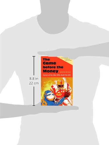 The Game before the Money: Voices of the Men Who Built the NFL,Used