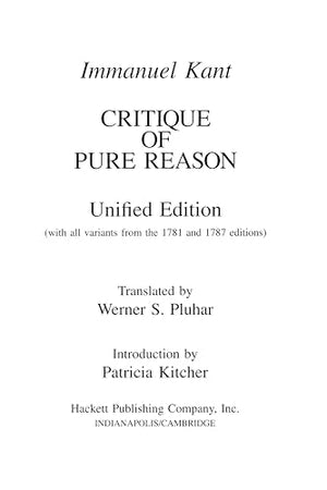 Critique Of Pure Reason: Unified Edition (With All Variants From The 1781 And 1787 Editions) (Hackett Classics)