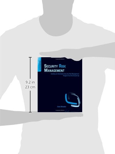 Security Risk Management: Building an Information Security Risk Management Program from the Ground Up,New