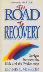 The Road to Recovery: Bridges Between the Bible and the Twelve Steps,Used