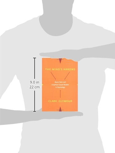 The Mind's Arrows: Bayes Nets and Graphical Causal Models in Psychology,Used