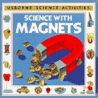 Science With Magnets (Usborne Science Activities),Used