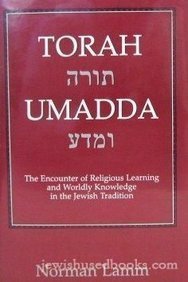Torah Umadda: The Encounter of Religious Learning and Wordly Knowledge in the Jewish Tradition,Used