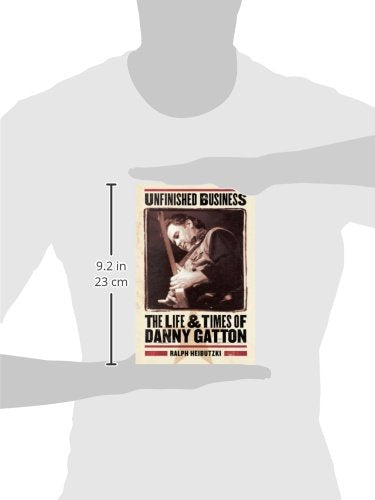 Unfinished Business: The Life & Times of Danny Gatton,Used