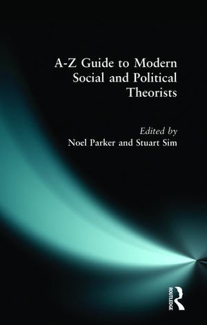 AZ Guide to Modern Social and Political Theorists,Used