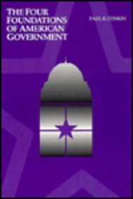 The Four Foundations of American Government: Consent, Limits, Balance, and Participation,Used