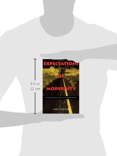 Expectations of Modernity: Myths and Meanings of Urban Life on the Zambian Copperbelt (Perspectives on Southern Africa) (Volume ,New