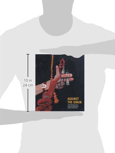 Against The Grain: Contemporary Art From The Edward R. Broida Collection-used