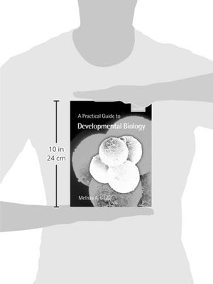 A Practical Guide To Developmental Biology