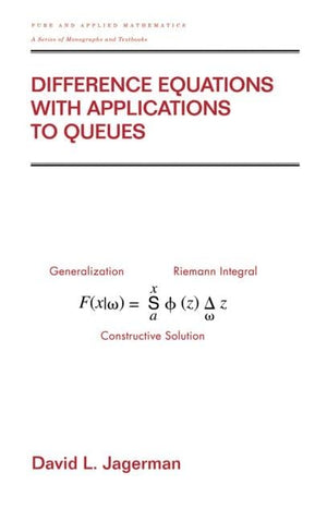 Difference Equations with Applications to Queues (Chapman & Hall/CRC Pure and Applied Mathematics),Used