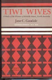Tiwi Wives: A Study of the Women of Melville School,Used