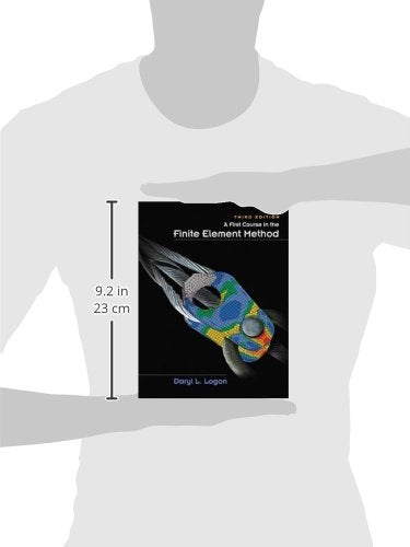 A First Course In The Finite Element Method