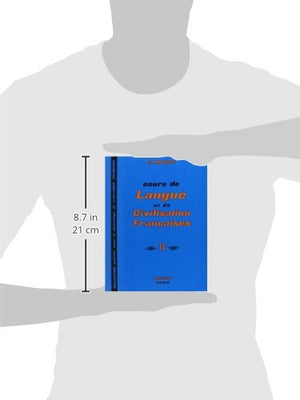 Cours De Langue Et De Civilisation Franaises Ii (Collection Publie Sous Le Patronage De L'Alliance Franaise) (French Edition)