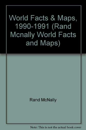 World Facts & Maps, 19901991 (RAND MCNALLY WORLD FACTS AND MAPS),Used