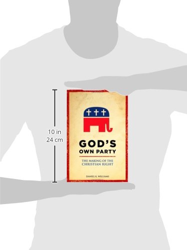 God's Own Party: The Making of the Christian Right,New