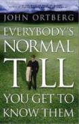 Everybody's Normal Till You Get to Know Them,Used
