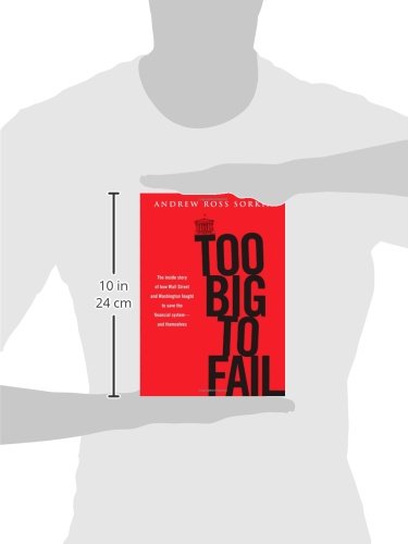 Too Big To Fail: The Inside Story Of How Wall Street And Washington Fought To Save The Financial Systemand Themselves,Used
