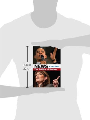 News: The Politics Of Illusion (9Th Edition),New