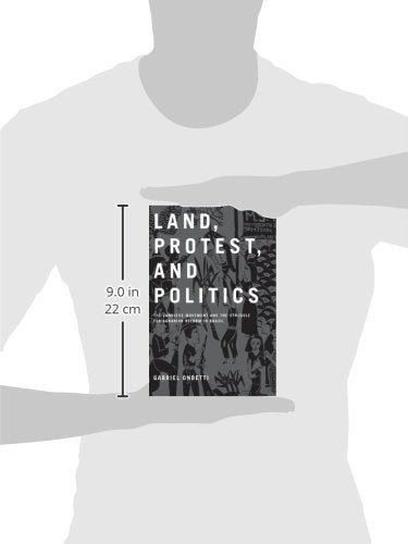 Land, Protest, and Politics: The Landless Movement and the Struggle for Agrarian Reform in Brazil,Used