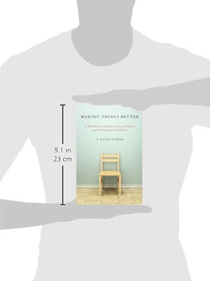 Making Things Better: A Workbook on Ritual, Cultural Values, and Environmental Behavior (Oxford Ritual Studies),Used