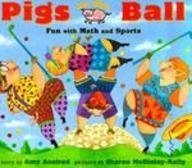 Pigs On The Ball: Fun With Math and Sports (Pigs Will Be Pigs),Used