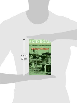 Skid Road: An Informal Portrait Of Seattle,New