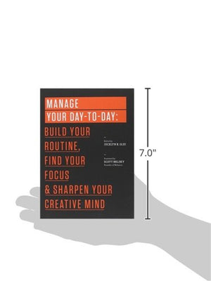 Manage Your DaytoDay: Build Your Routine, Find Your Focus, and Sharpen Your Creative Mind (99U),Used