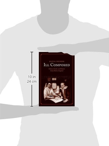 Ill Composed: Sickness, Gender, And Belief In Early Modern England